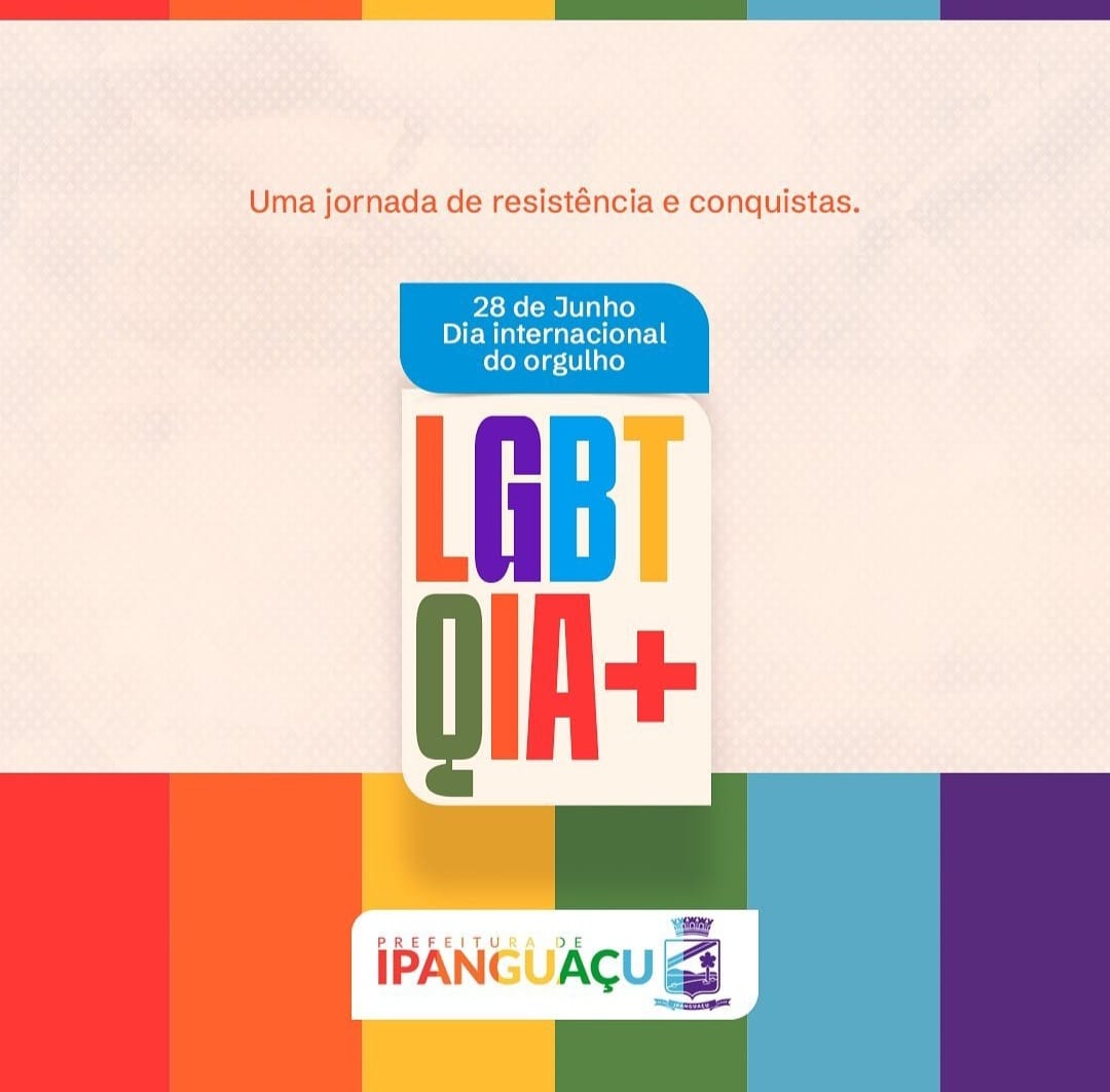 Dia do Orgulho LGBT: Prefeitura de Ipanguaçu reforça compromisso pelo fim do preconceito