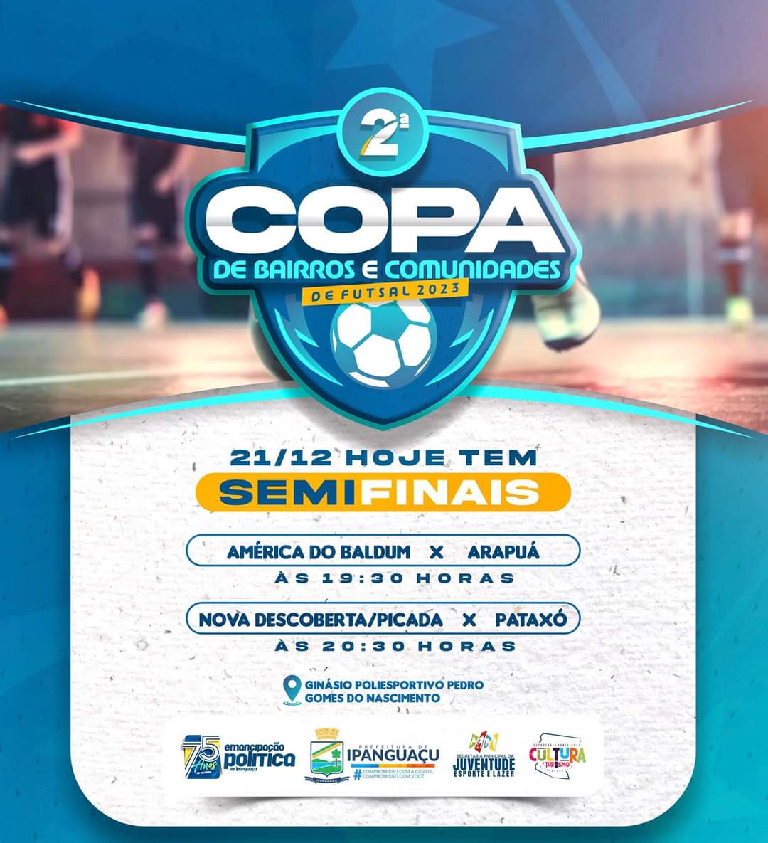 Ipanguaçu 75 Anos: Semifinal da Copa de Futsal terá dois jogos eletrizantes